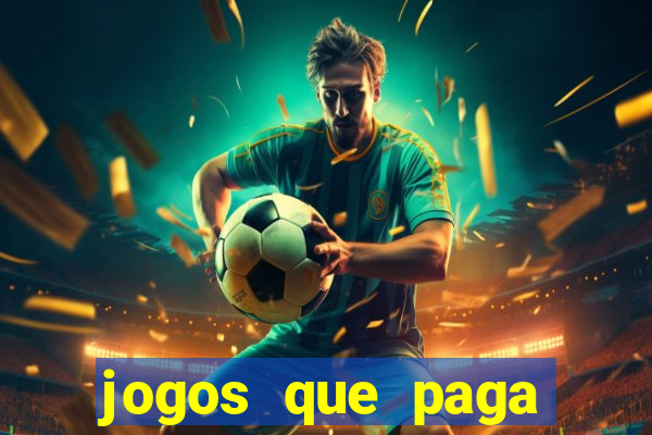 jogos que paga dinheiro de verdade no pix